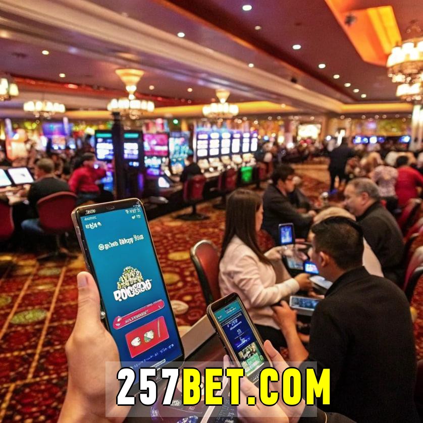 Jogar 257bet Cassino com App Onde quer que Você vá